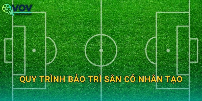 Quy trình bảo trì sân cỏ nhân tạo: Lịch chăm sân để cỏ bền, êm và thoát nước tốt